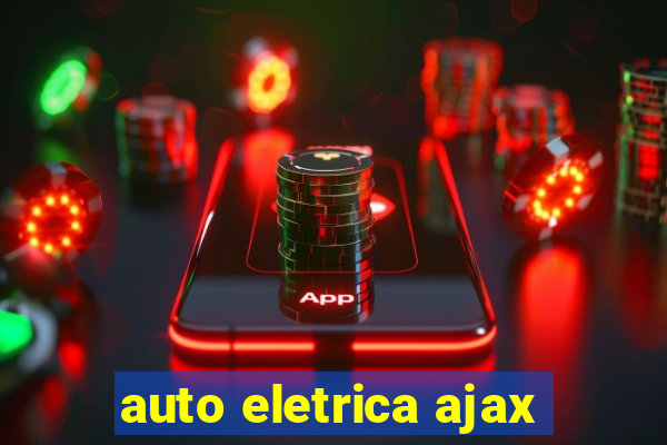 auto eletrica ajax